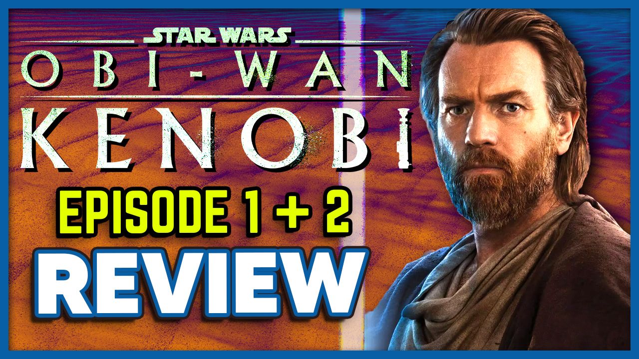 Star Wars Obi-Wan Kenobi Episode 3 Review - Screencast - S4E71