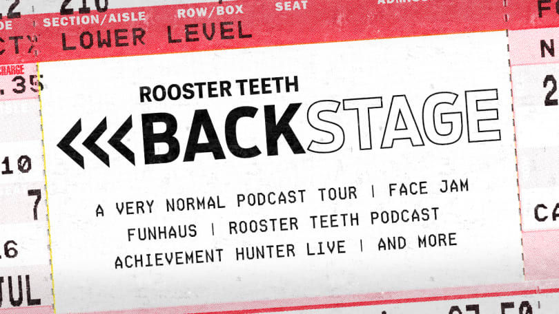 Rooster Teeth Backstage - Rooster Teeth