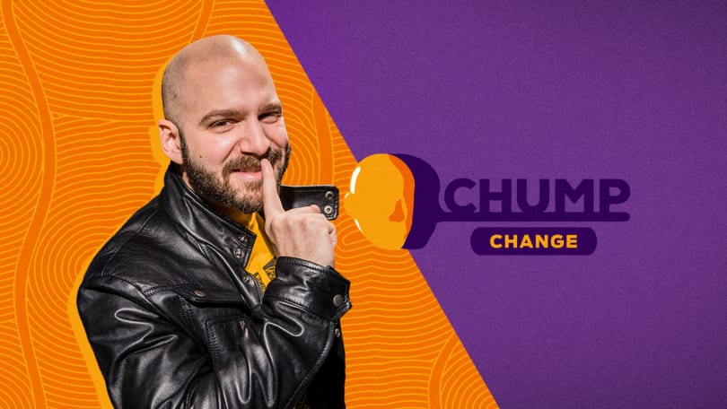 CHUMP: Chump Change - Roosterteeth